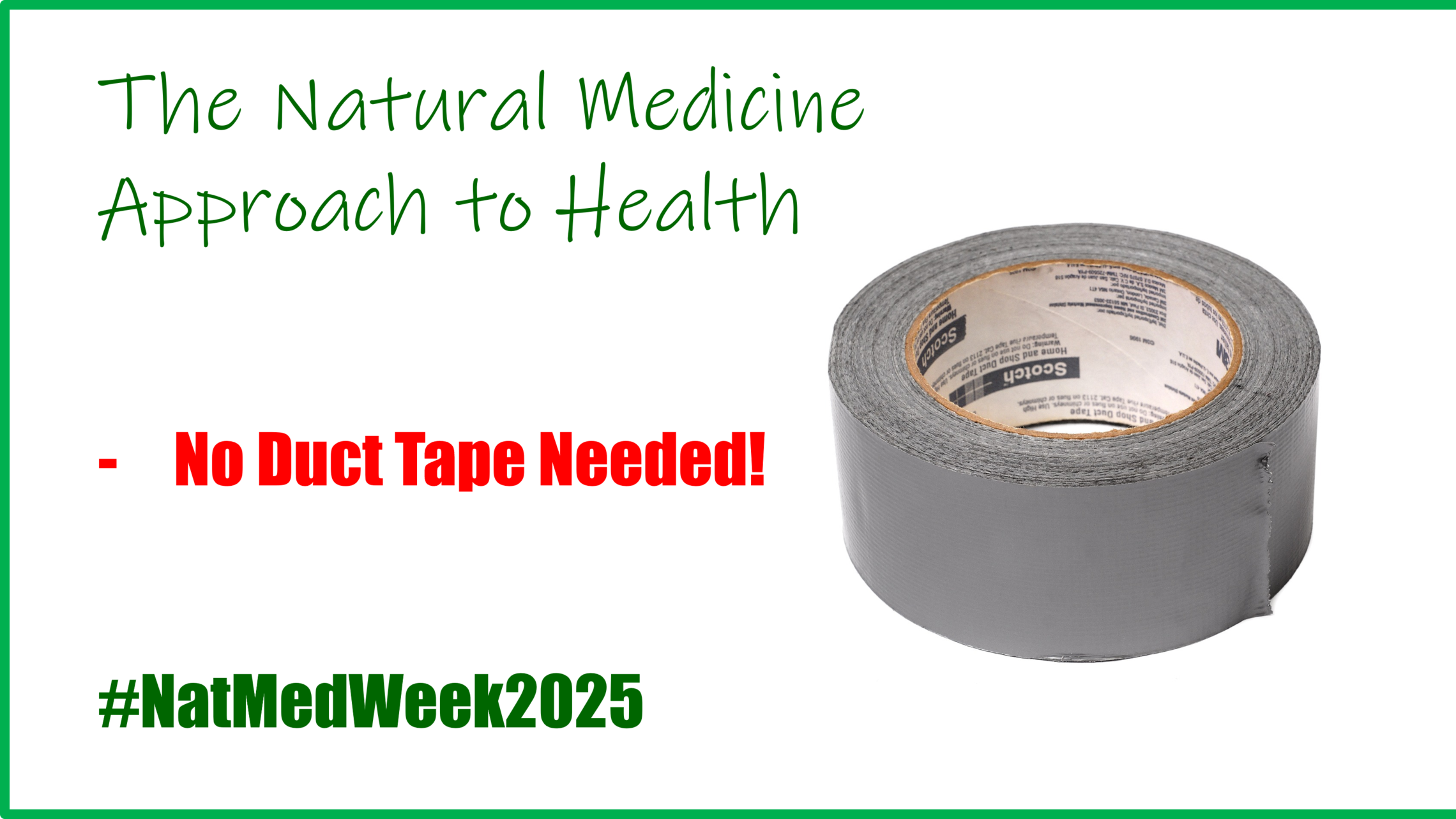Natural Medicine   No Duct Tape